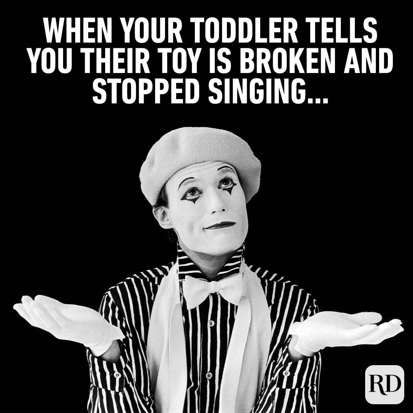 Man painted like a mime, looking guilty. Meme text: When your toddler tells you their toy is broken and stopped singing…