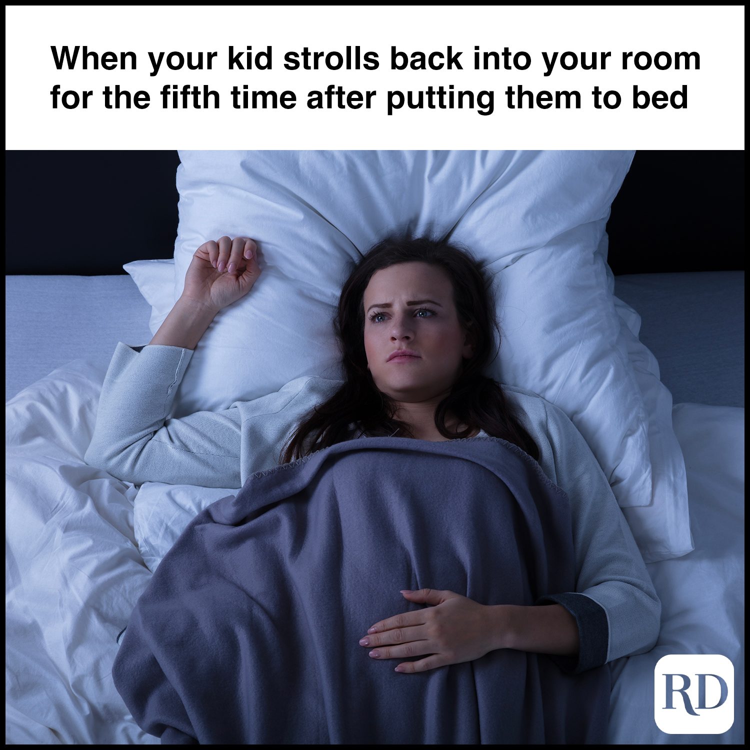 When your kid strolls back into your room for the fifth time after putting them to bed
