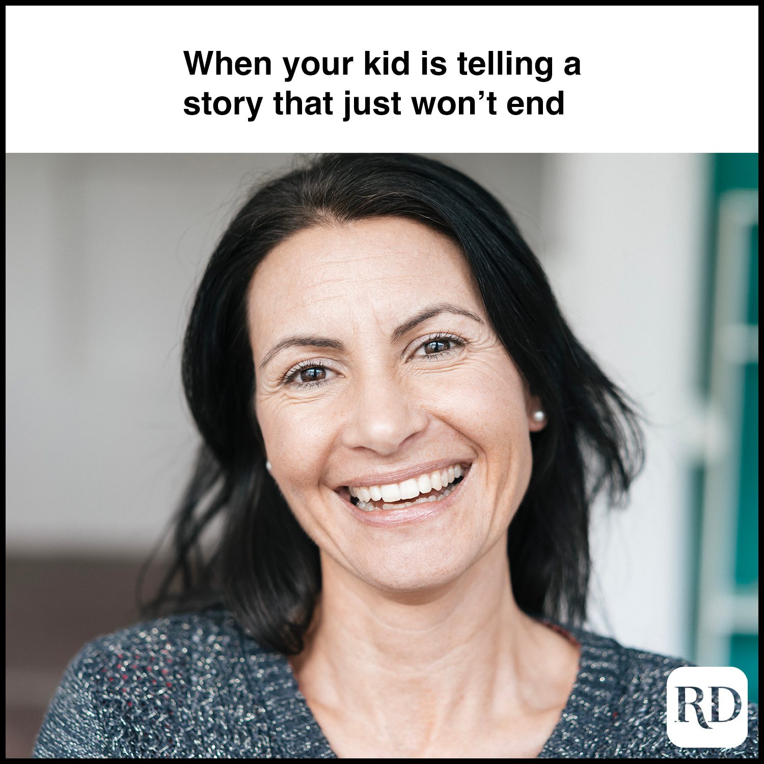 Woman with fake smile MEME TEXT: When your kid is telling a story that just won't end