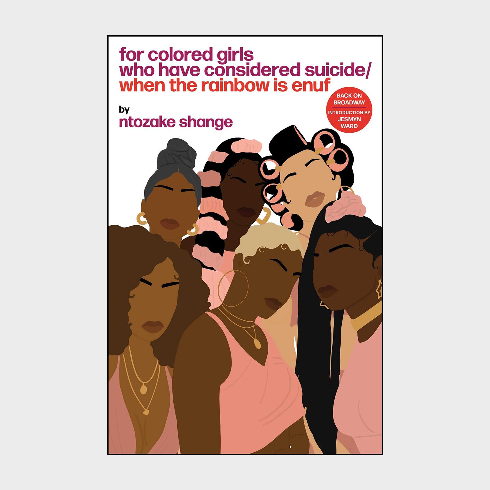 For Colored Girls Who Have Considered Suicide When The Rainbow Is Enuf Poems