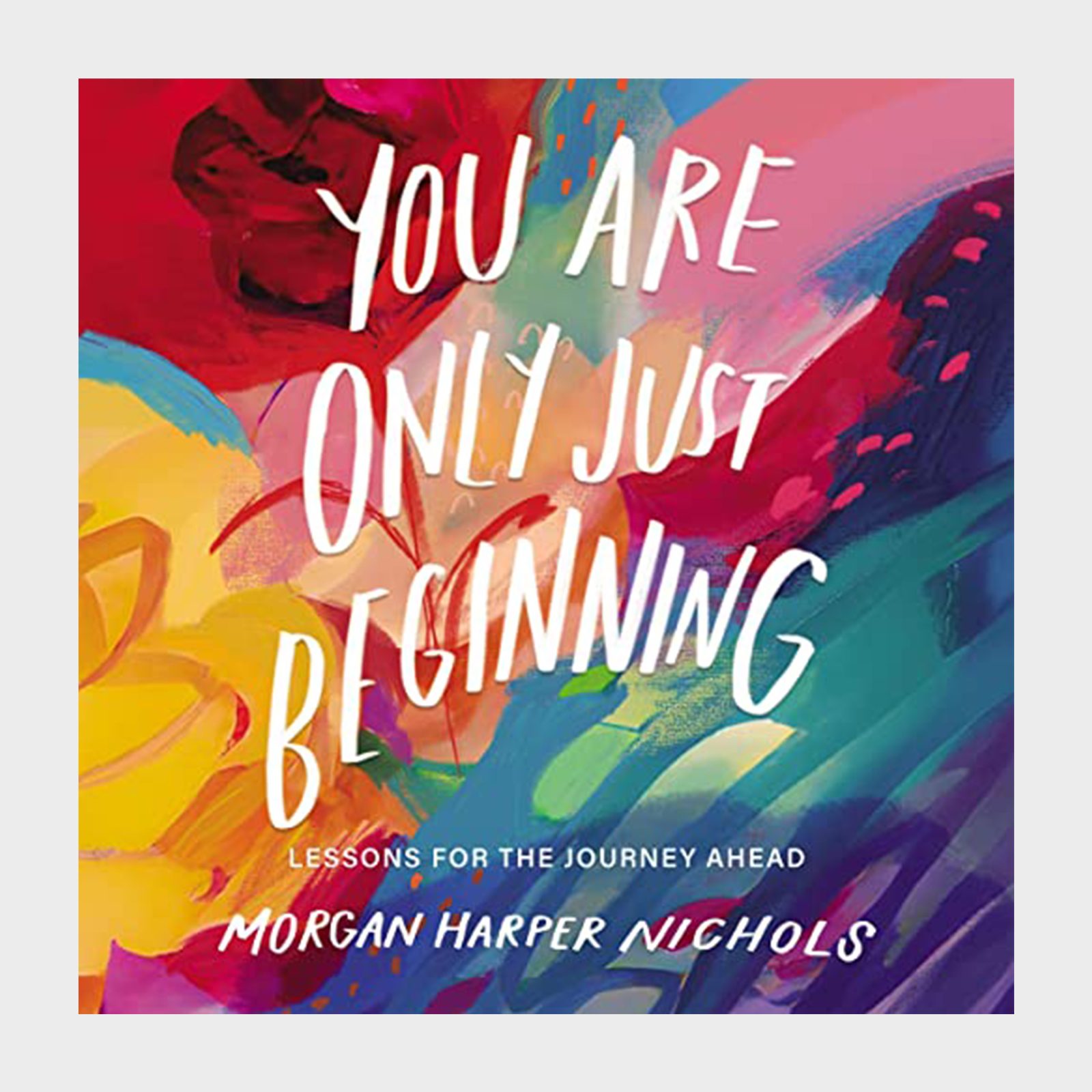 You Are Only Just Beginning Poems