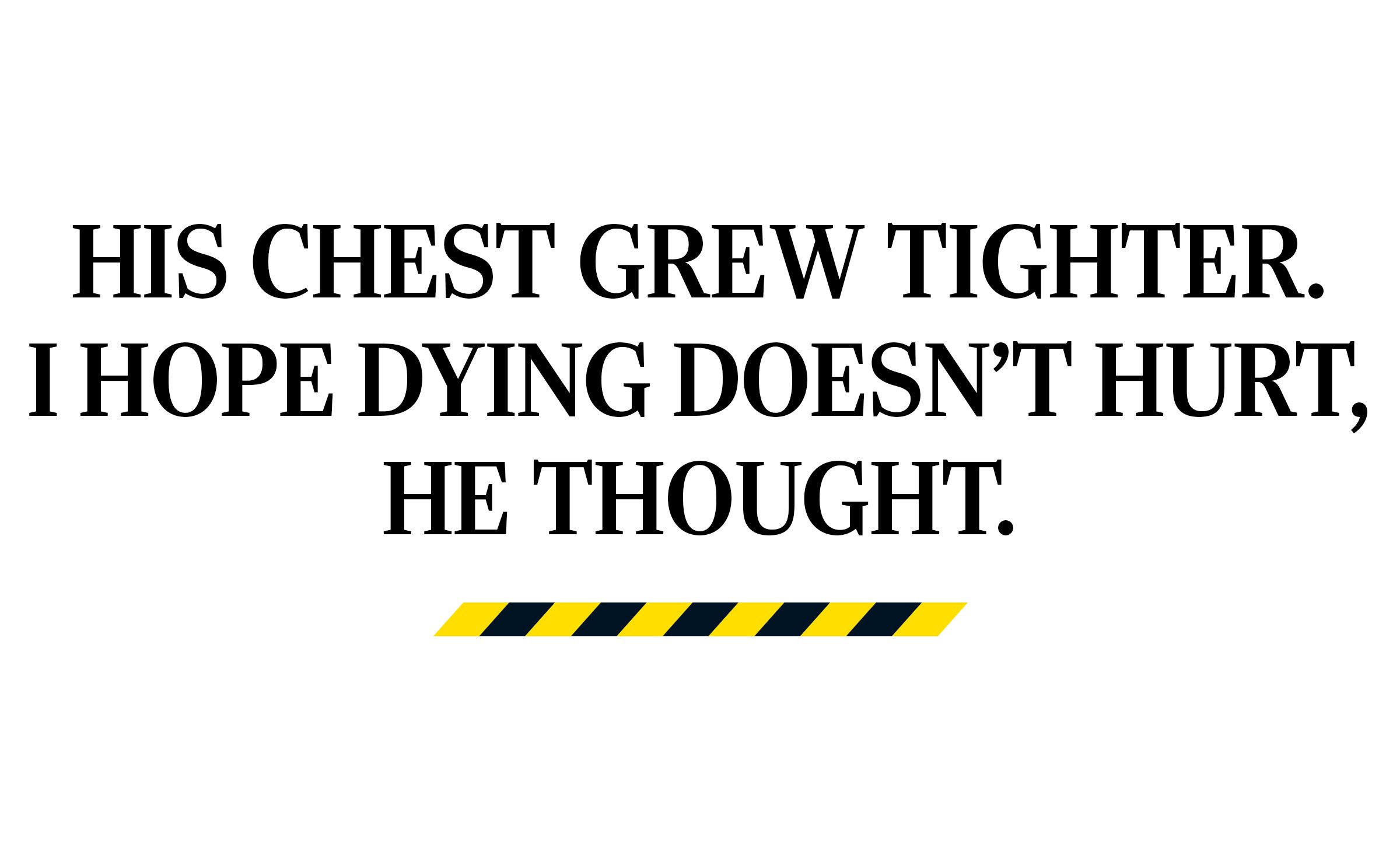 Pull quote reads "His chest grew tighter. I hope dying doesn't hurt, he thought."