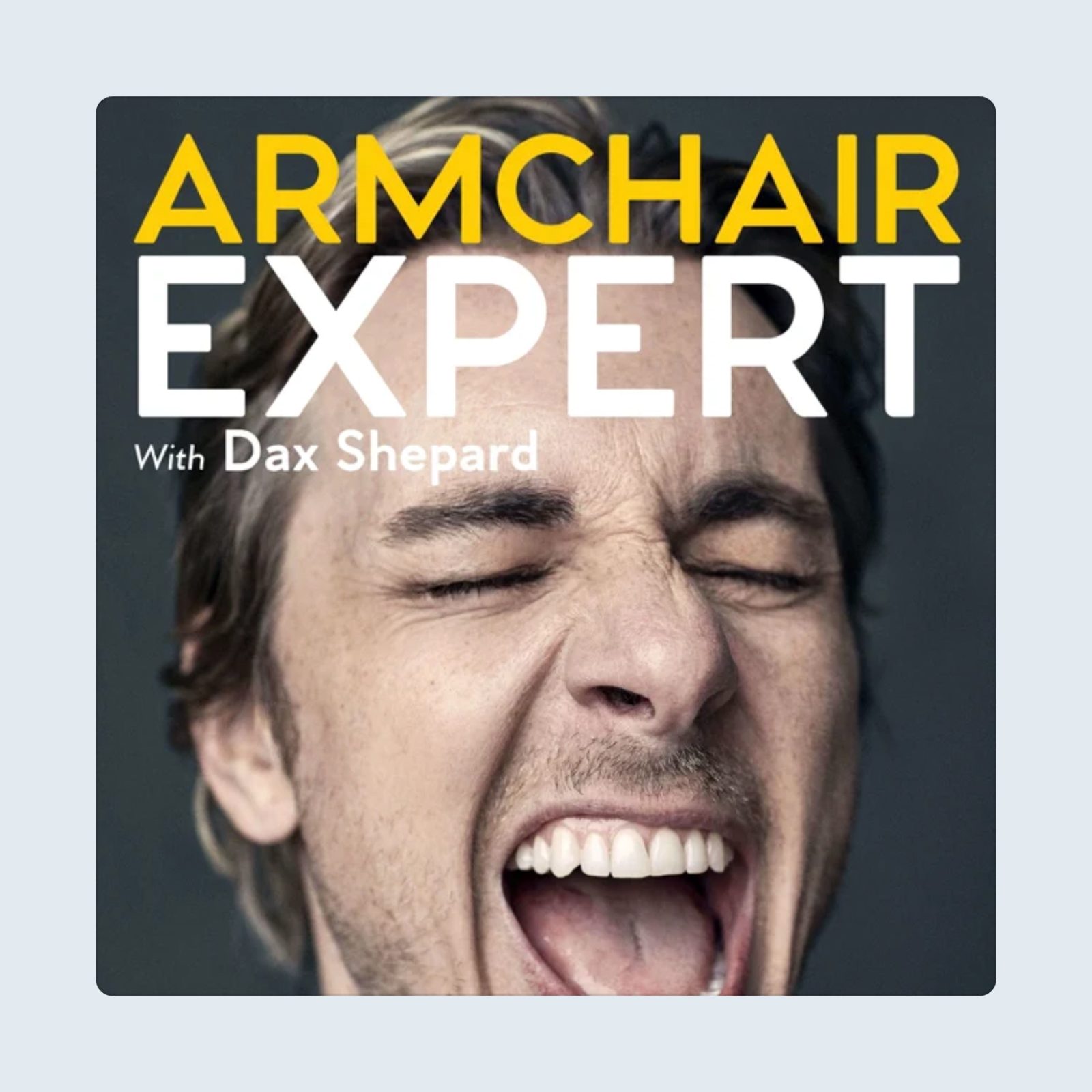 Armchair Expert Podcast