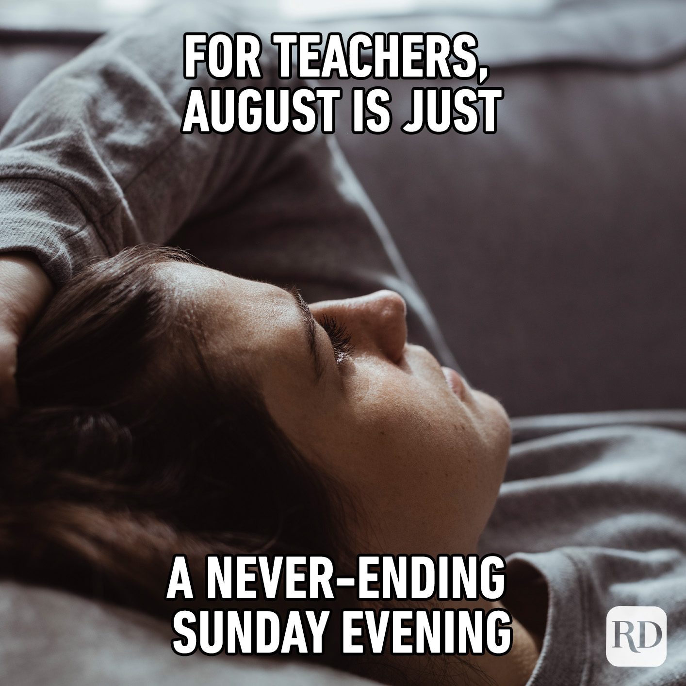 For Teachers, August Is Just A Never Ending Sunday Evening