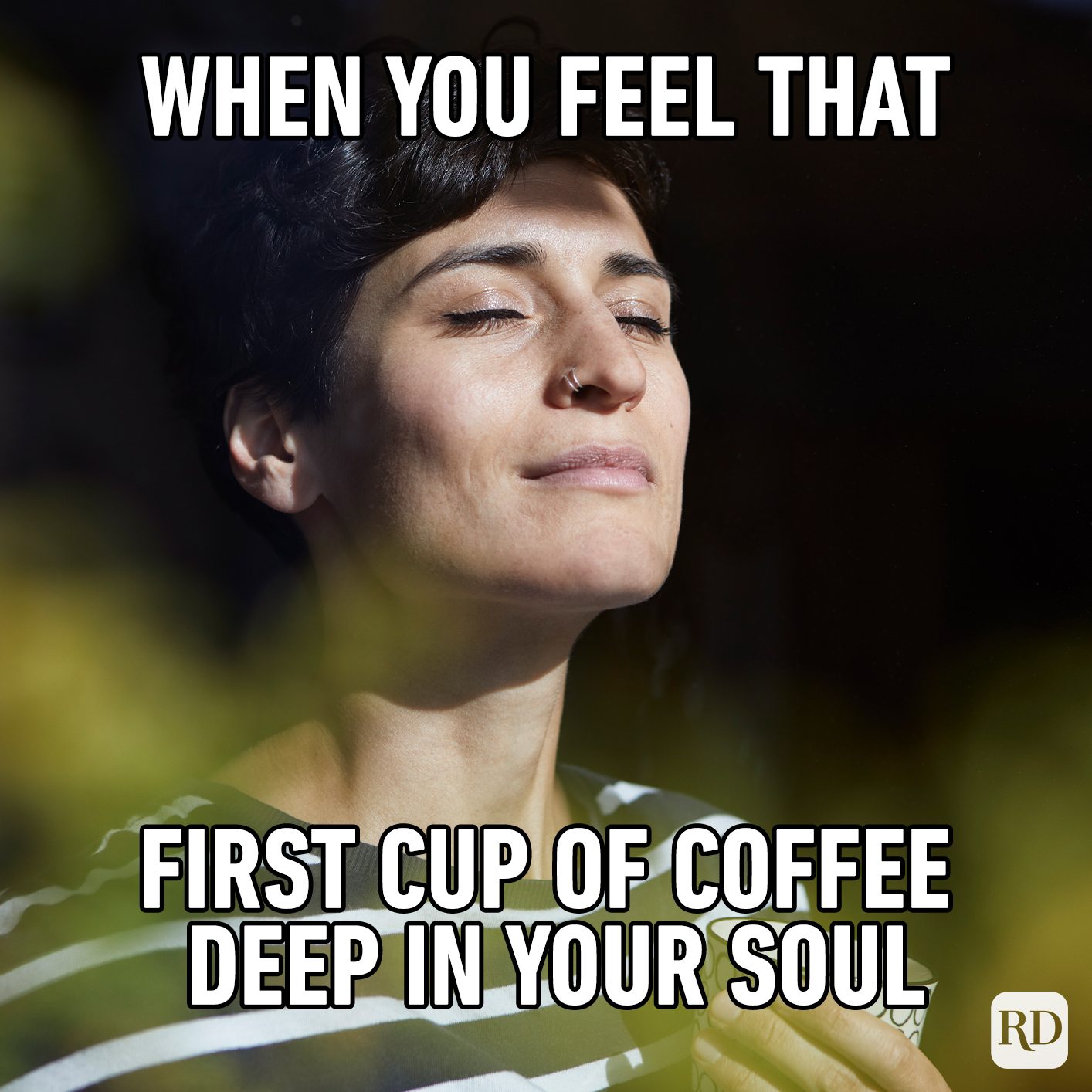 When You Feel That First Cup Of Coffee Deep In Your Soul