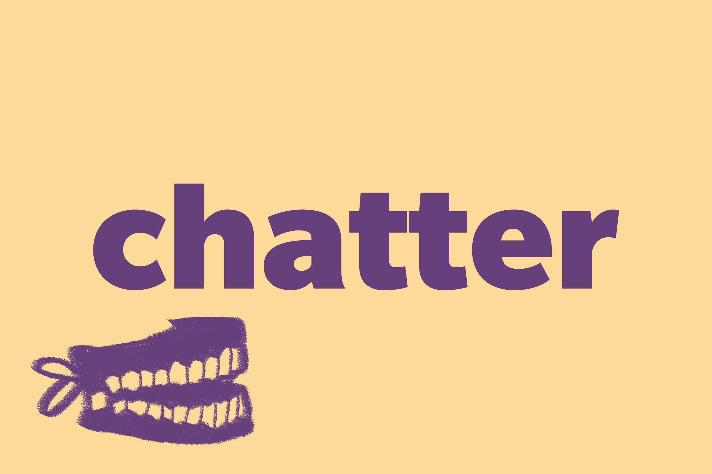 Chatter