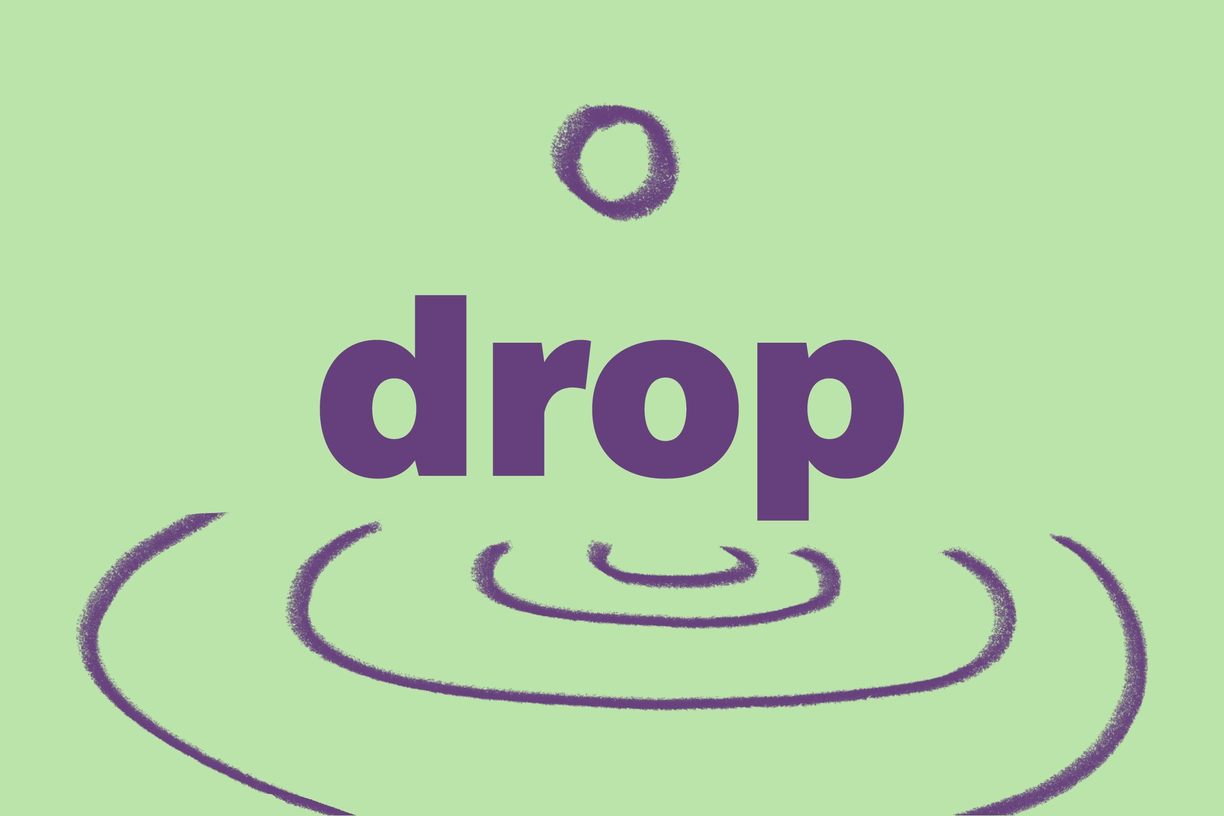 Drop