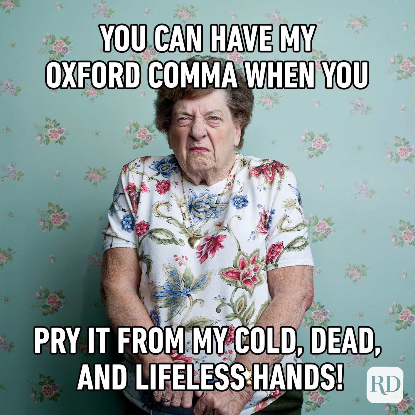 You Can Have My Oxford Comma When You Pry It From My Cold, Dead, And Lifeless Hands!