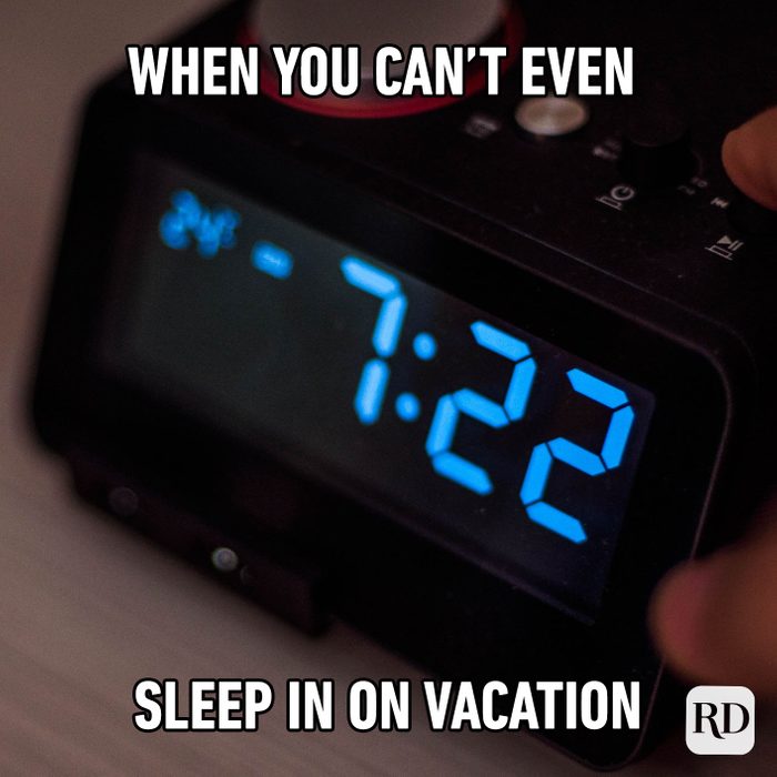 When You Can't Even Sleep In On Vacation