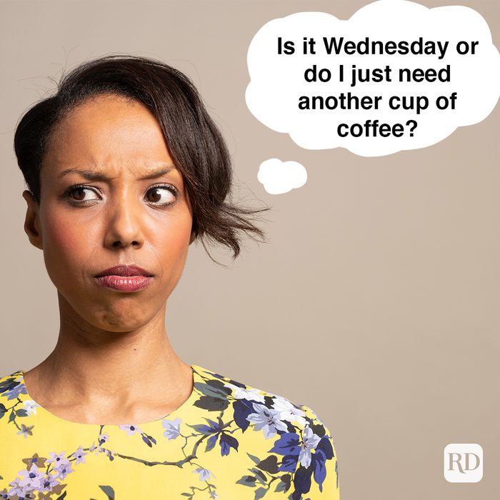 Is It Wednesday Or Do I Just Need Another Cup Of Coffee