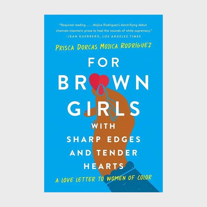 For Brown Girls with Sharp Edges and Tender Hearts by Prisca Dorcas Mojica RodrĂguez