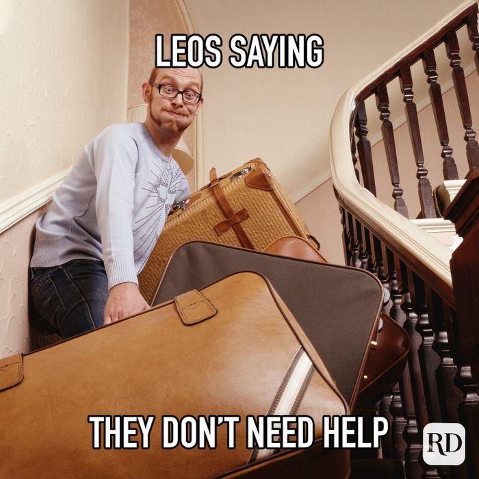Leos Saying They Don't Need Help meme text of man carrying many suitcases at once up stairs