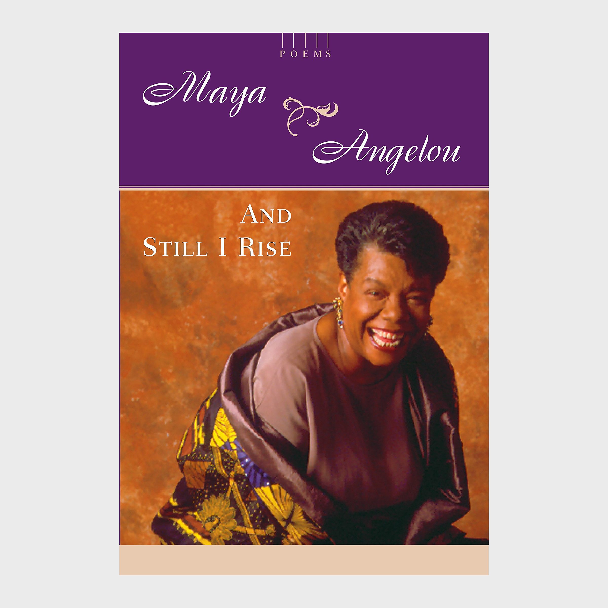 And Still I Rise by Maya Angelou