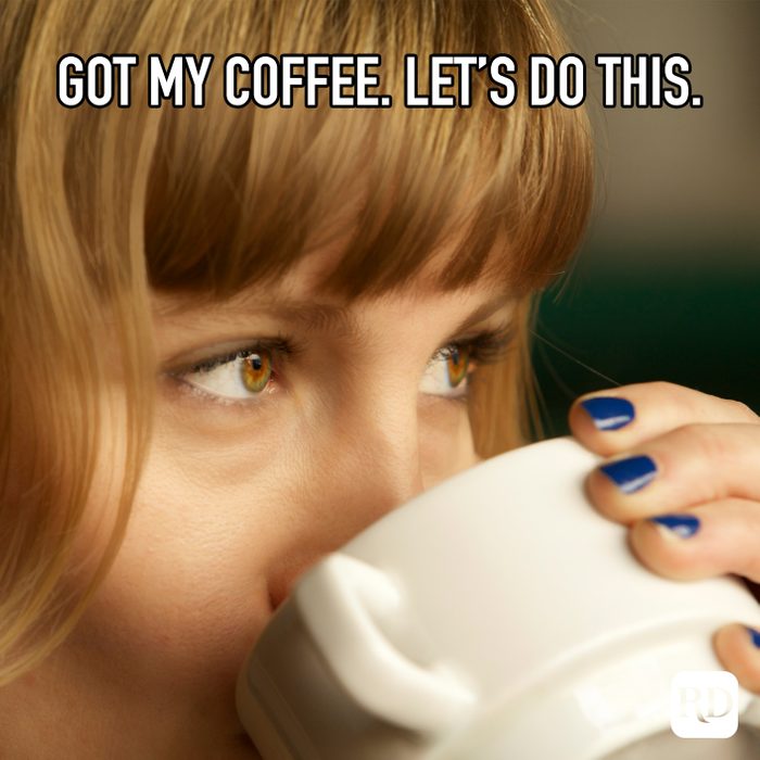 Got My Coffee Lets Do This meme text