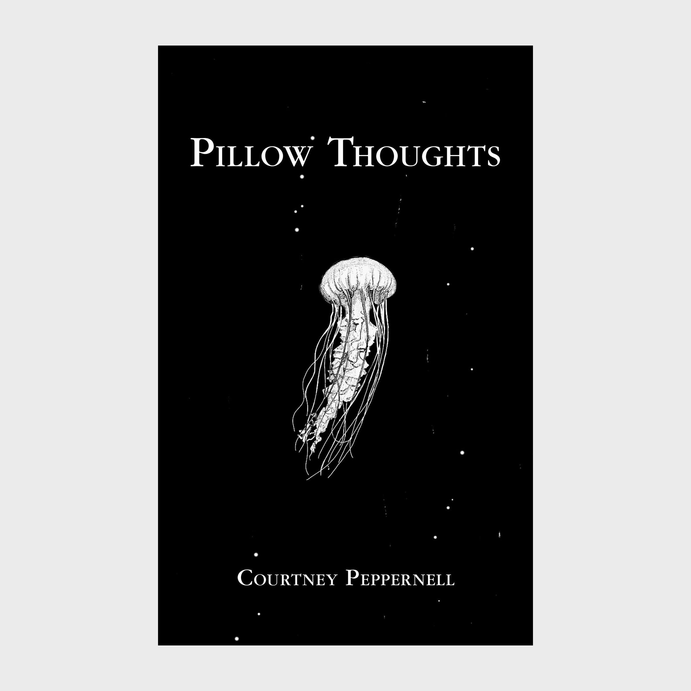 Pillow Thoughts by Courtney Peppernell