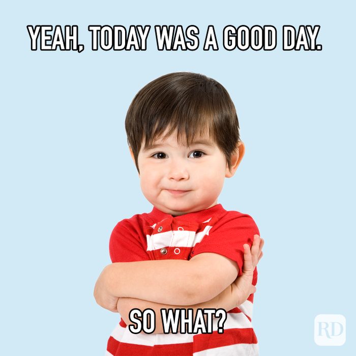 Yeah Today Was A Good Day So What meme text