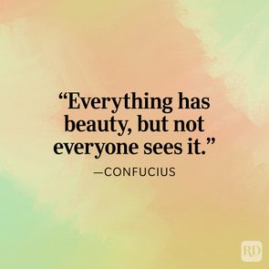 Beauty quote of: Everything Has Beauty Confucius Quote