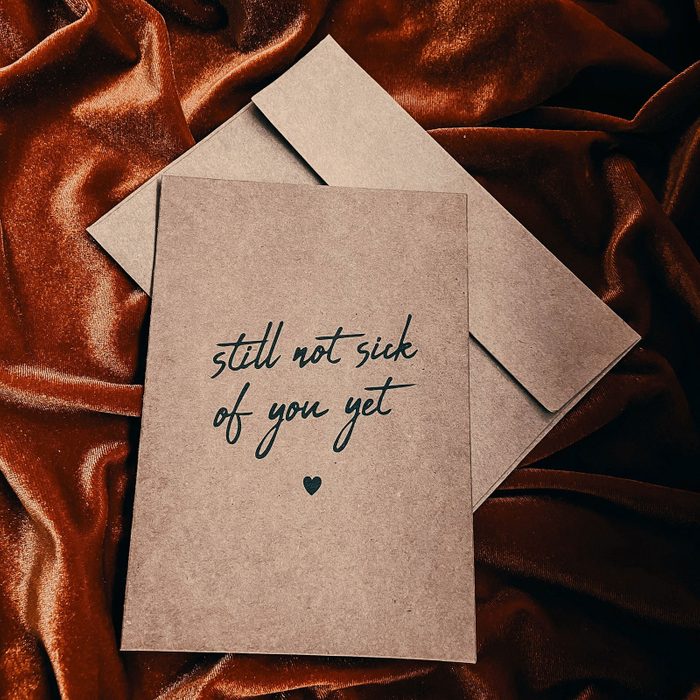 Still Not Sick Of You Yet Valentines Day Card