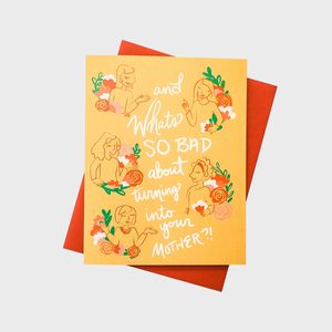 Turning Into Your Mother Card Ecomm Via Etsy
