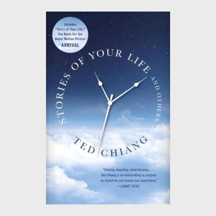 Stories of Your Life and Others by Ted Chiang