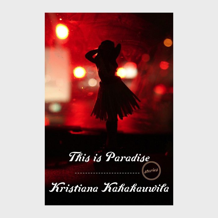 This is Paradise by Kristiana Kahakauwila