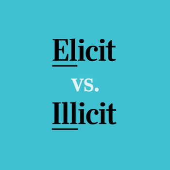 Elicit Vs Illicit