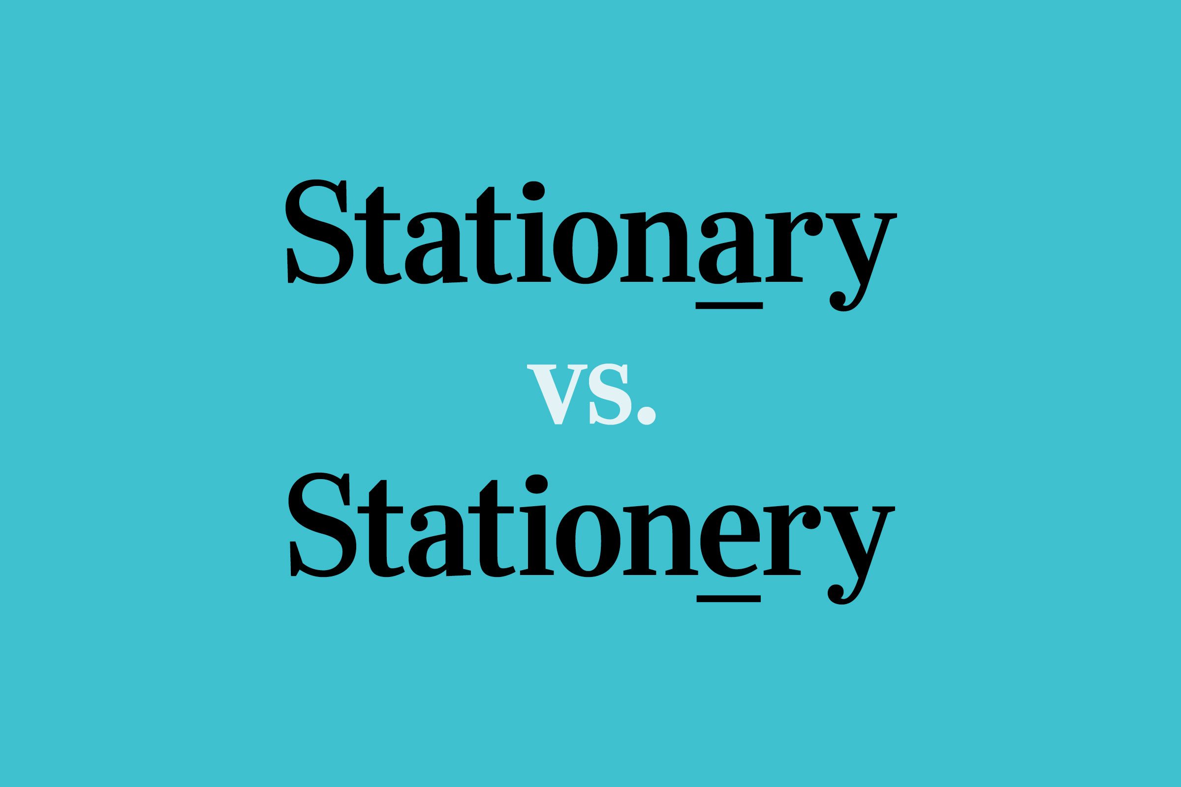 “Stationary” vs. “Stationery”: What’s the Difference?