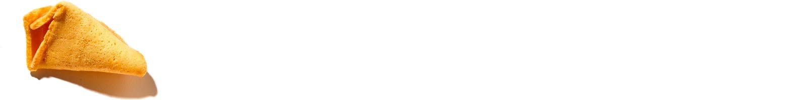 Half of a fortune cookie