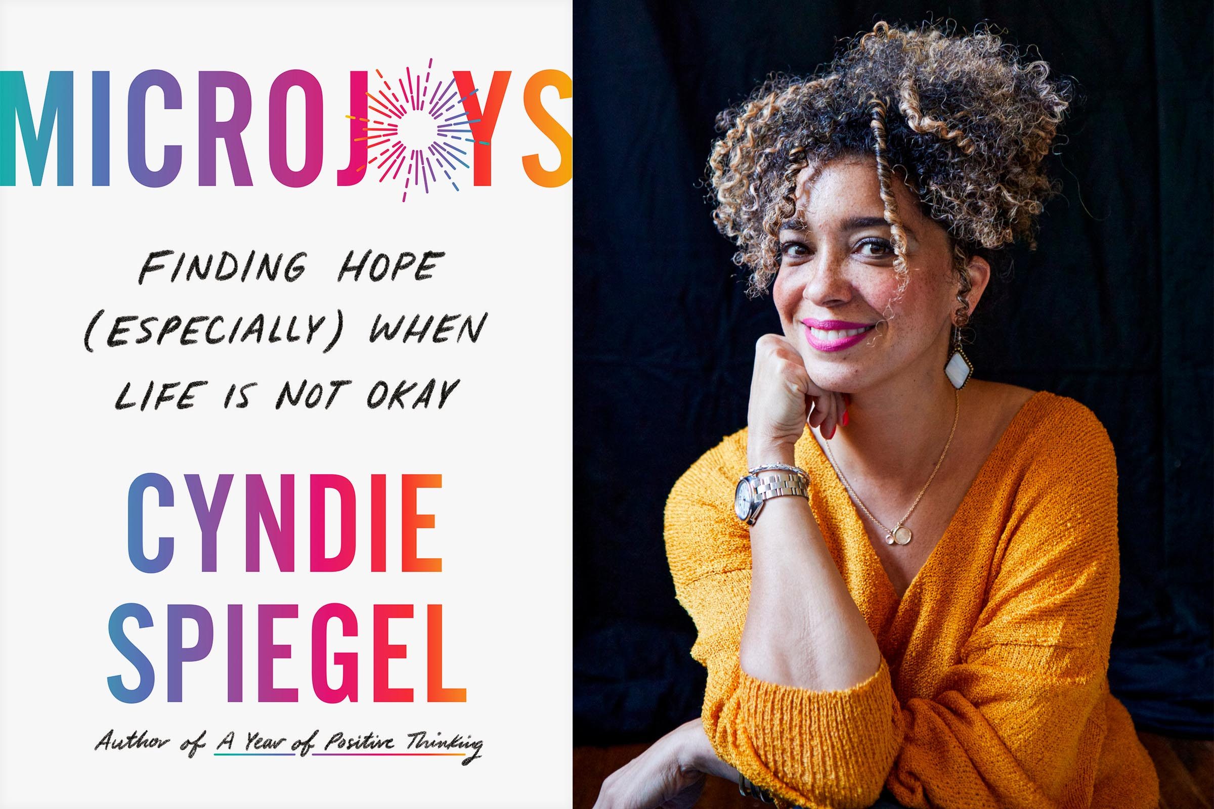 Microjoys: Finding Hope (Especially) When Life Is Not Okay by Cyndie Spiegel