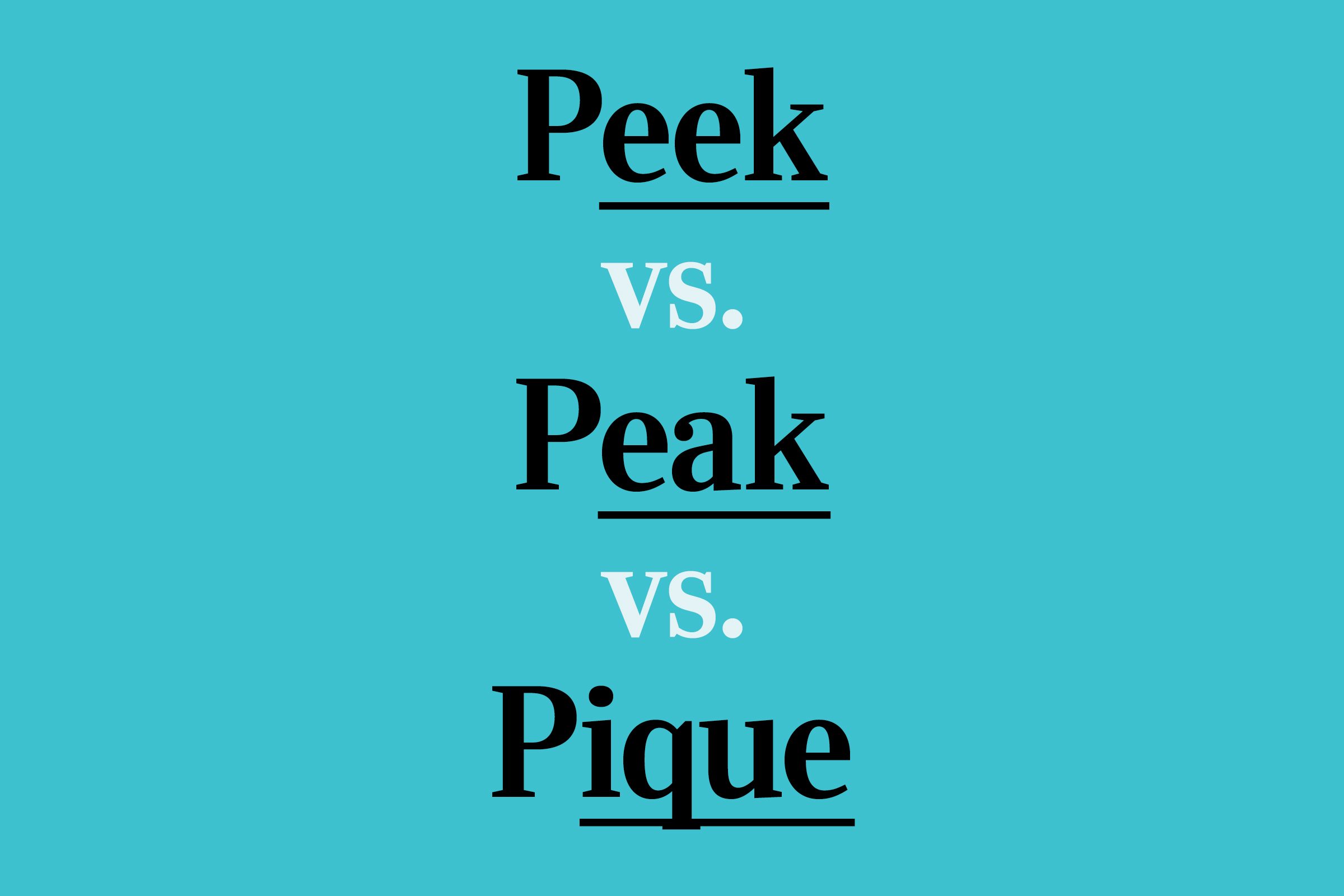 Peek Vs Peak Vs Pique