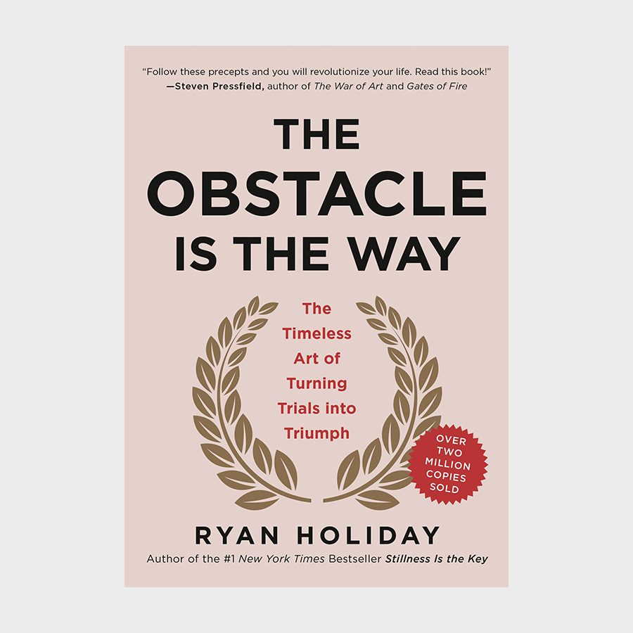 The Obstacle Is the Way by Ryan Holiday