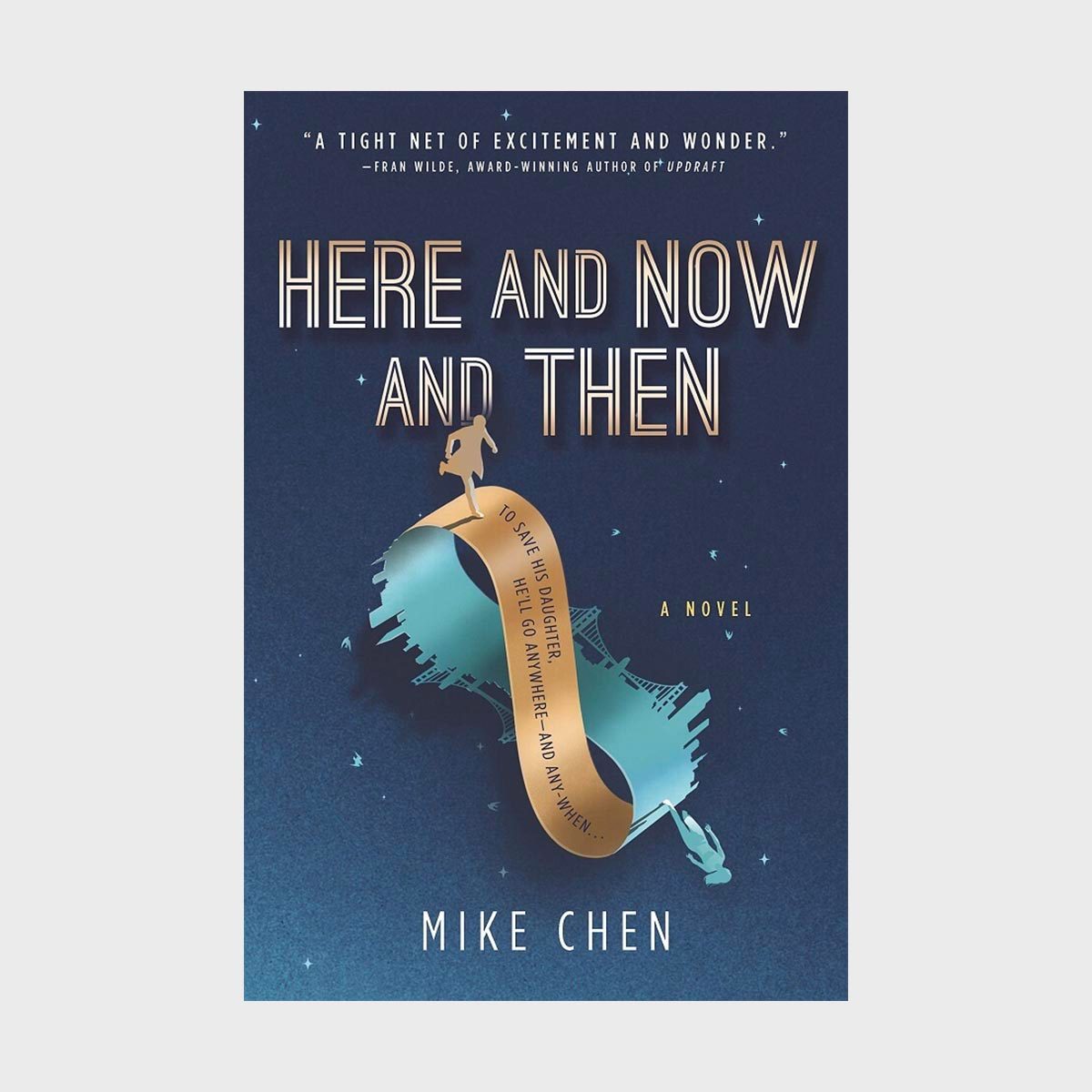 Here and Now and Then by Mike Chen