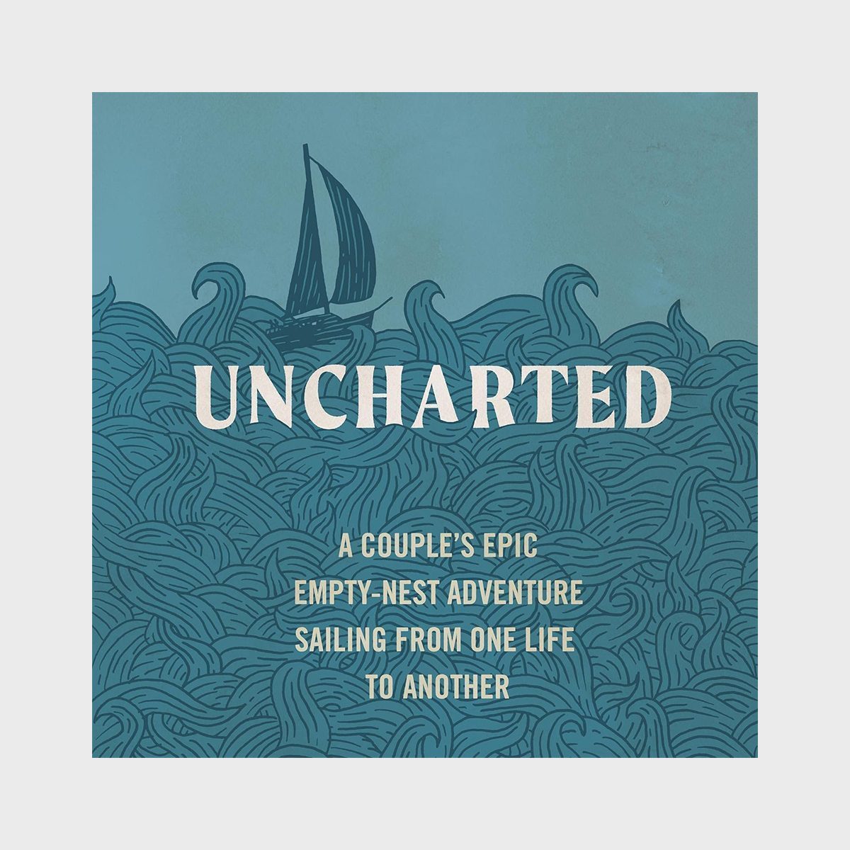 A Couple's Empty Nest Adventure Sailing From One Life To Another By Kim Brown Seely Ecomm Via Amazon.com