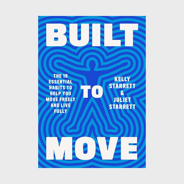 Built To Move  The 10 Essential Habits To Help You Move Freely And Live Fully Ecomm Via Amazon.com