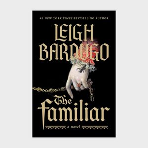 The Familiar By Leigh Bardugo