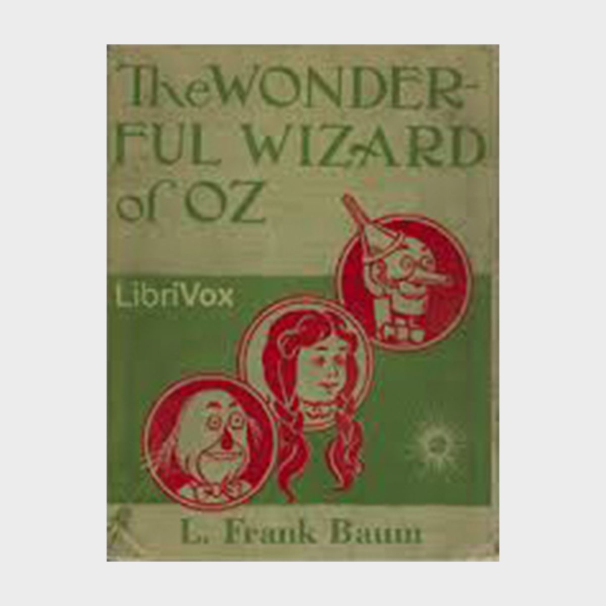 The Wizard Of Oz by L. Frank Baum 