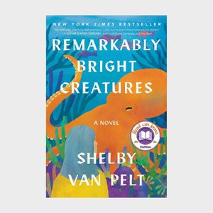 Remarkably Bright Creatures By Shelby Van Pelt
