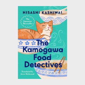 The Kamogawa Food Detectives By Hisashi Kashiwai