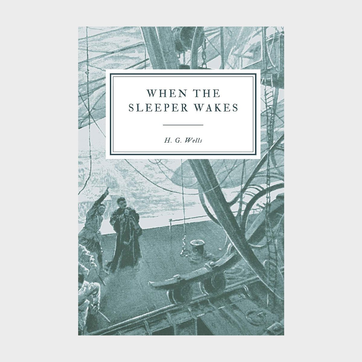 When The Sleeper Wakes By H.g. Wells