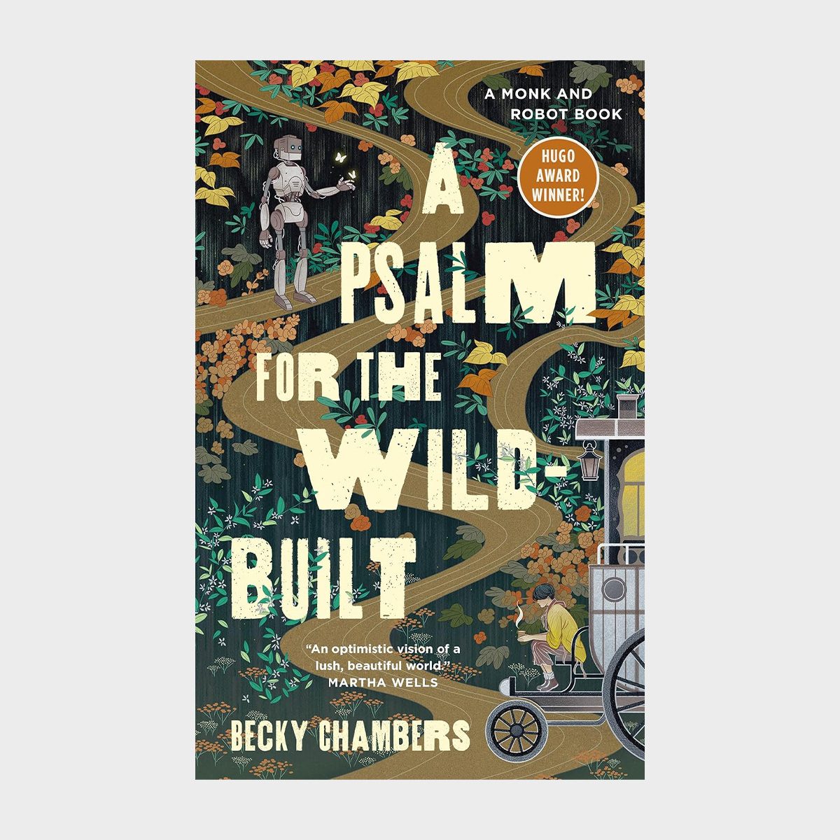 A Psalm For The Wild Built By Becky Chambers