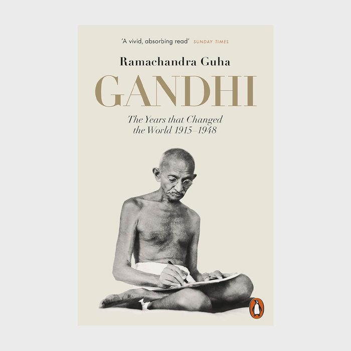 Gandhi The Years That Changed The World, 1914–1948 By Ramachandra Guha