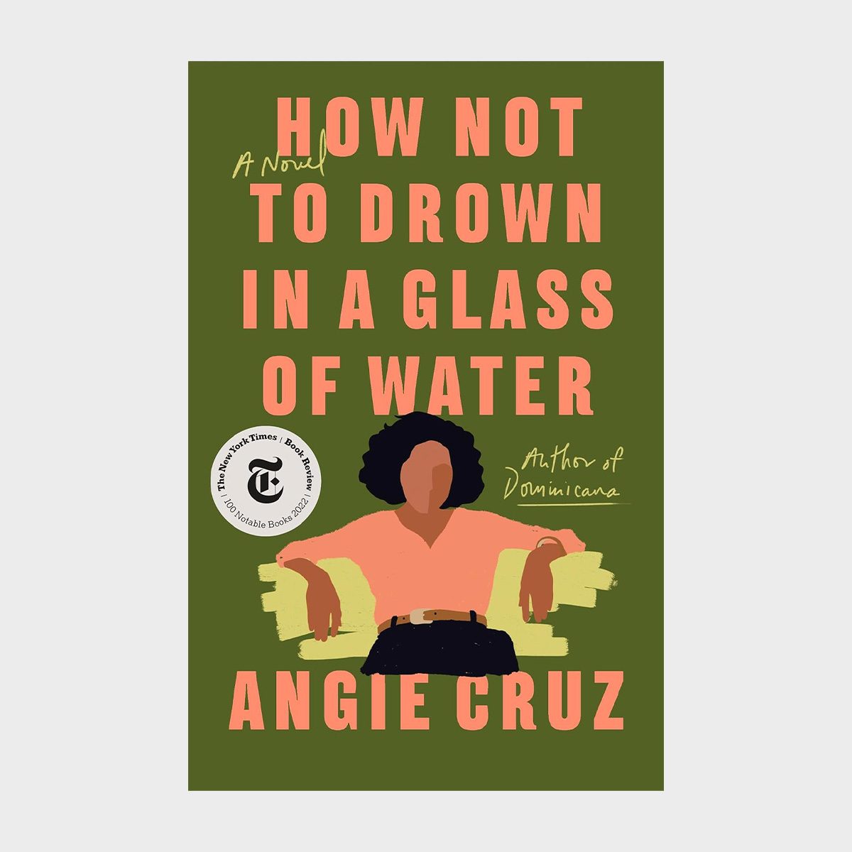 How Not To Drown In A Glass Of Water By Angie Cruz
