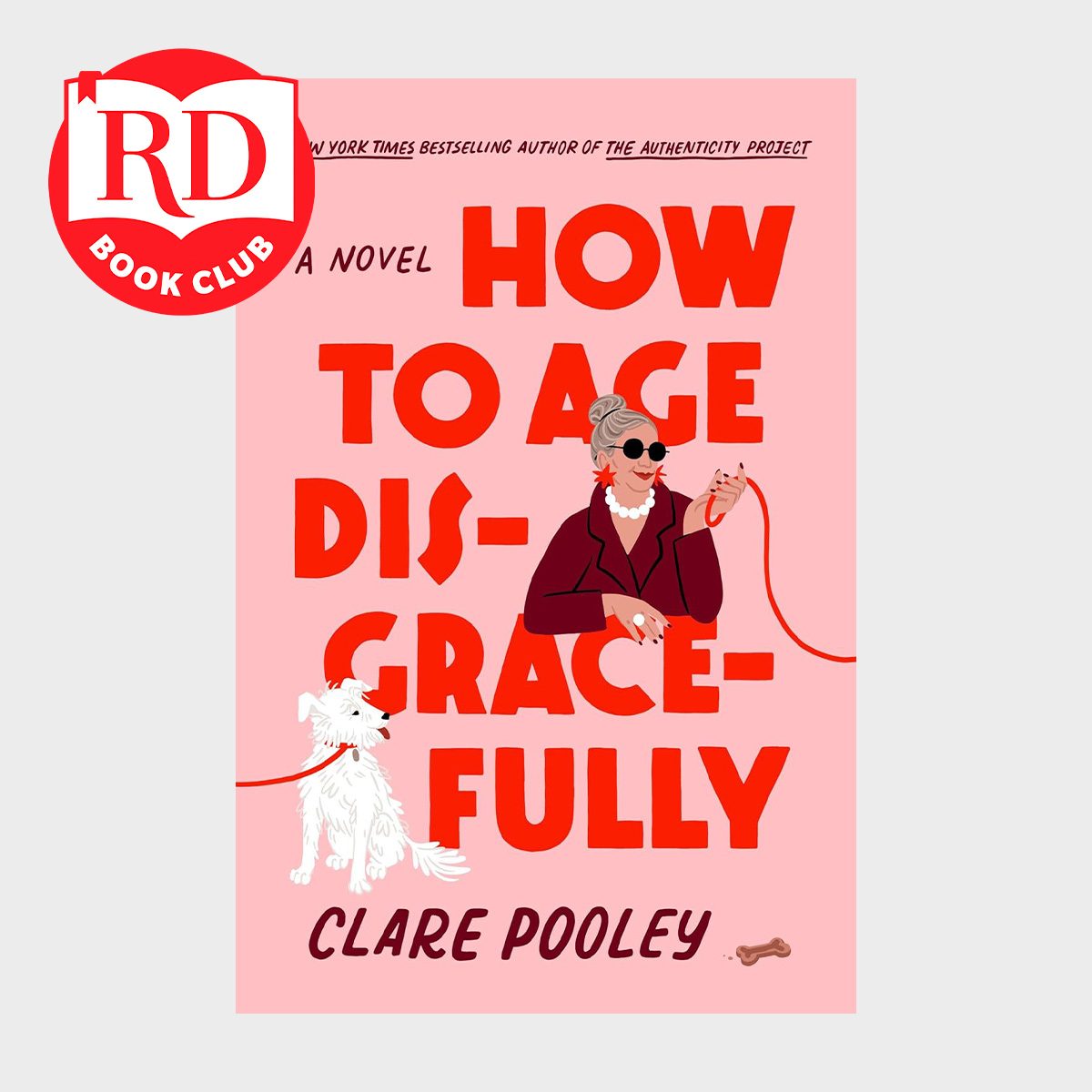 How To Age Disgracefully By Clare Pooley