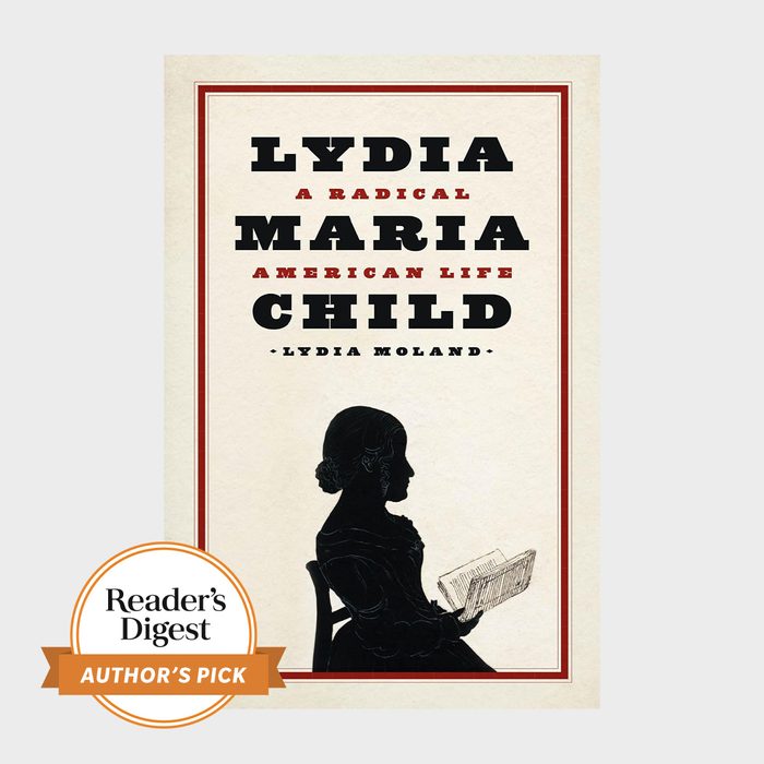 Lydia Maria Child A Radical American Life By Lydia Moland