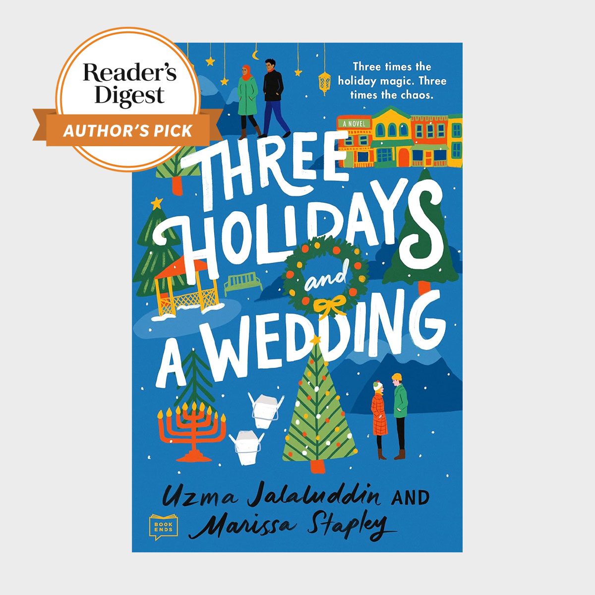 Rd Authors Pick Three Holidays And A Wedding By Uzma Jalaluddin And Marissa Stapley