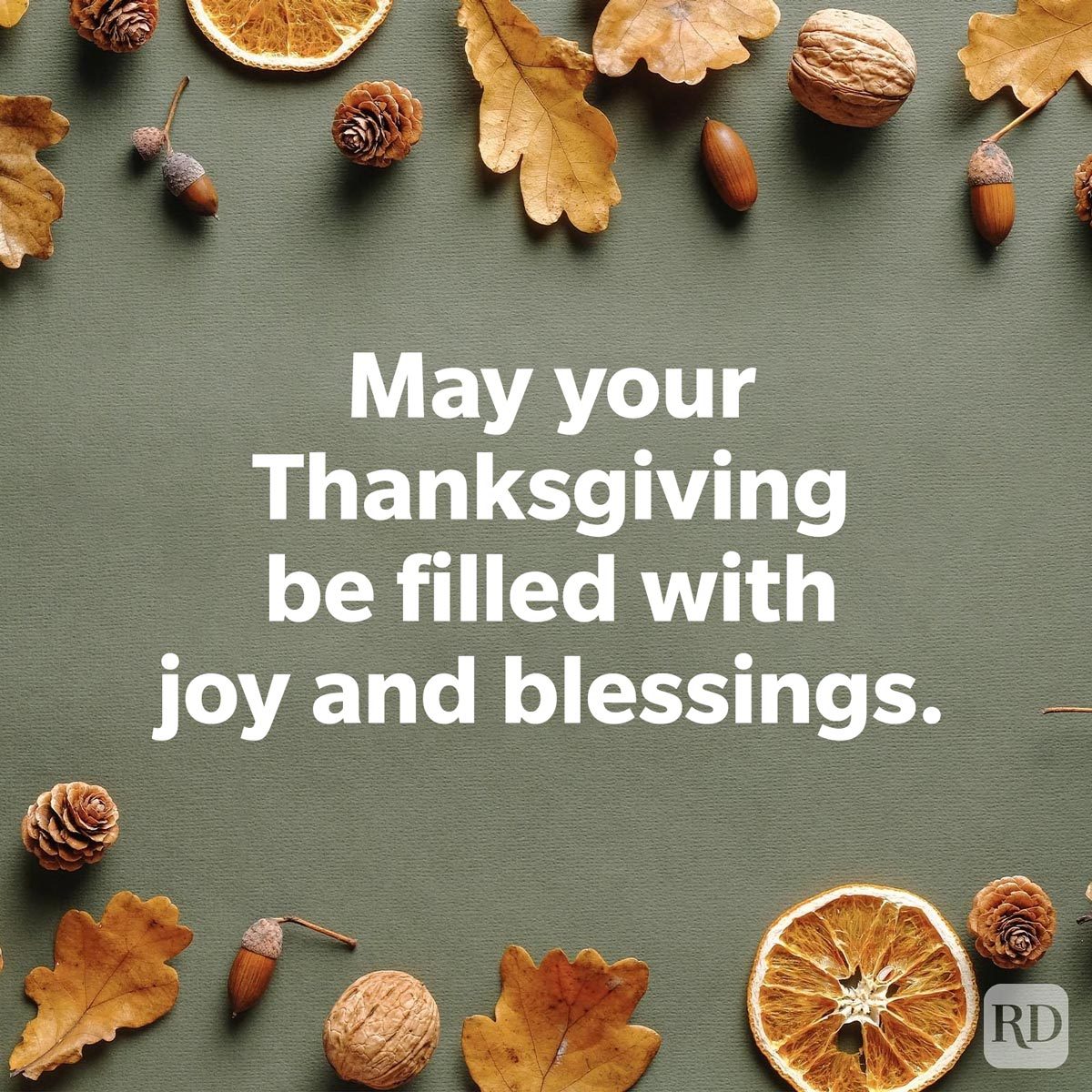 Thanksgiving Wishes May your Thanksgiving be filled with joy and blessings.