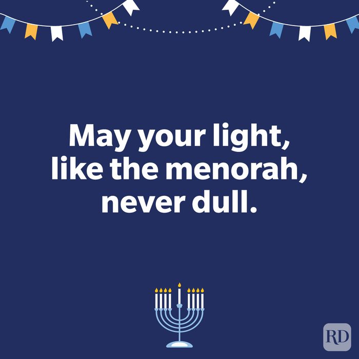 May your light, like the menorah, never dull. Ways To Say 'happy Hanukkah' To Loved Ones This Year