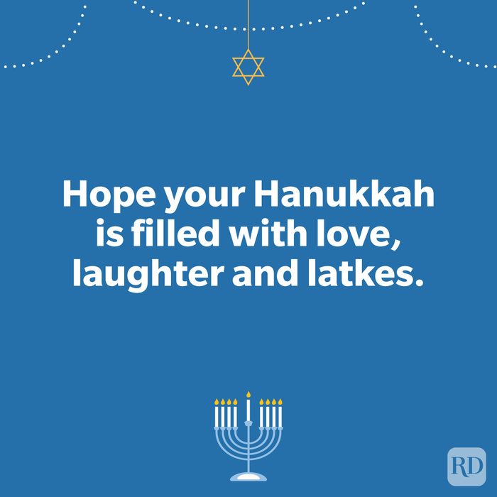 Ways To Say 'happy Hanukkah' To Loved Ones This Year Hope your Hanukkah is filled with love, laughter and latkes.