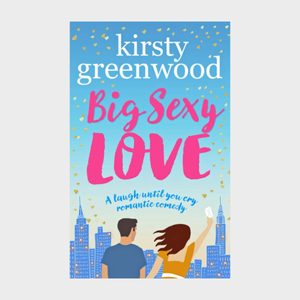 Big Sexy Love By Kirsty Greenwood