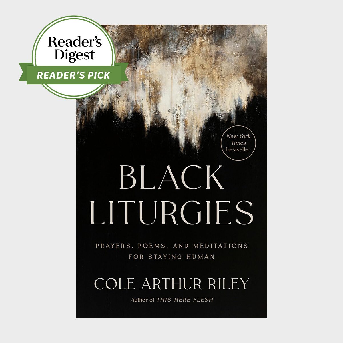 Black Liturgies Prayers, Poems, And Meditations For Staying Human
